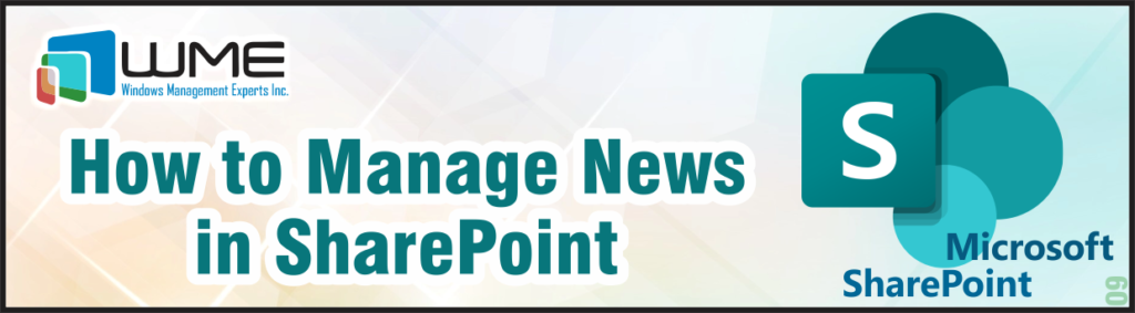 WME Blogpost How to Manage News in SharePoint