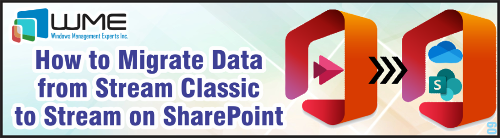 How to Migrate Data from Stream Classic to Stream on SharePoint