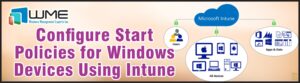 WME Article - Configure Start Policies for Windows Devices Using Intune