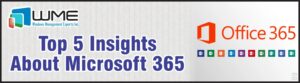 WME Article - Top 5 Insights about Microsoft 365