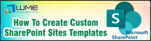 WME Article - How To Create Custom SharePoint Sites Templates