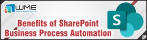 Benefits of SharePoint Business Process Automation - Article by WME
