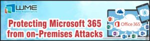 Protecting Microsoft 365 from on-Premises Attacks