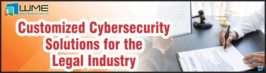 Customized Cybersecurity Solutions for the Legal Industry