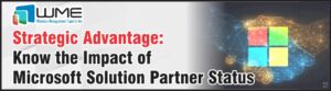 Strategic Advantage _ Know the Impact of Microsoft Solution Partner Status
