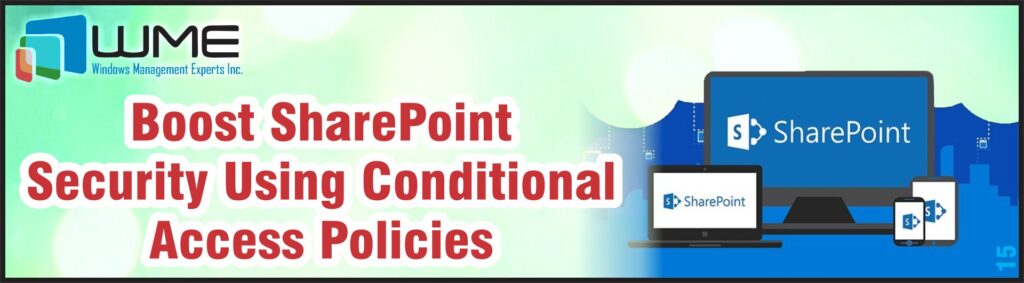 Boost SharePoint Security Using Conditional Access Policies