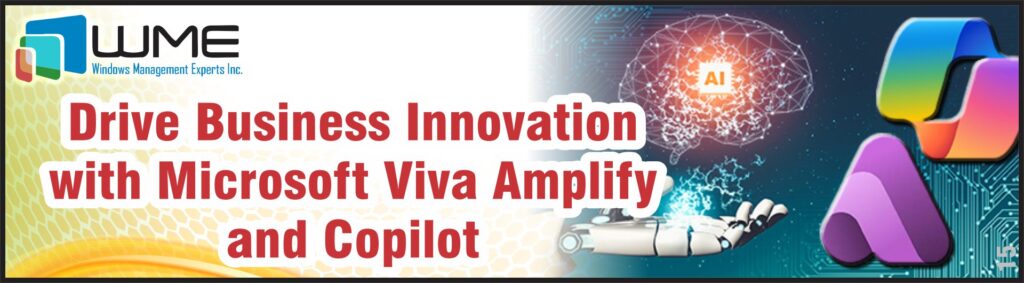 Drive Business Innovation with Microsoft Viva Amplify and Copilot