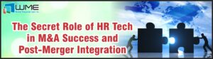 The Secret Role of HR Tech in M&A Success