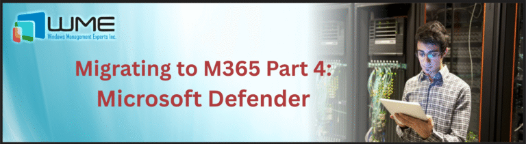 Migrating to M365 Part 4: Microsoft Defender