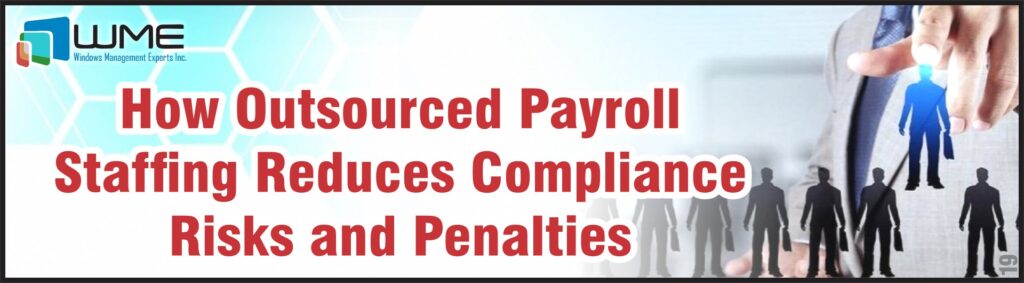How Outsourced Payroll Staffing Reduces Compliance