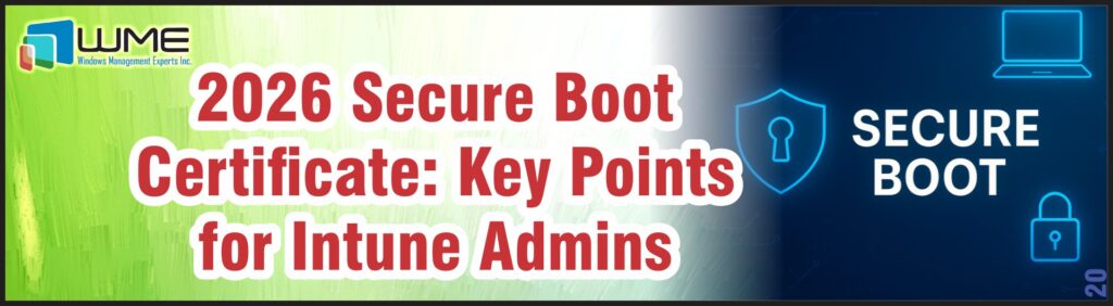 2026 Secure Boot Certificate - Key Points for Intune Admins