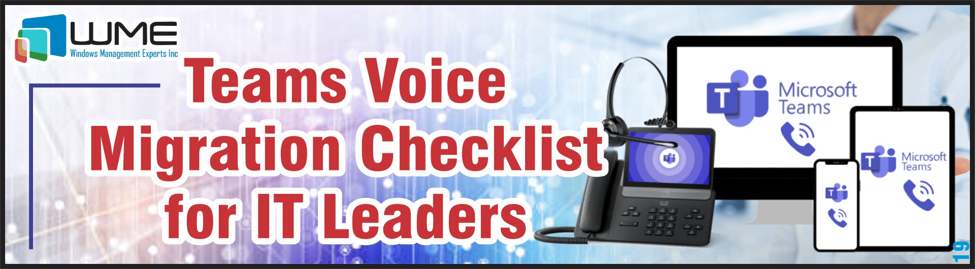 Teams Voice Migration Checklist for IT Leaders - Windows Management Experts