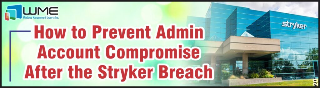 How to Prevent Admin Account Compromise After the Stryker Breach
