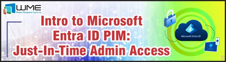 Intro to Microsoft Entra ID PIM - Just In Time Admin Access