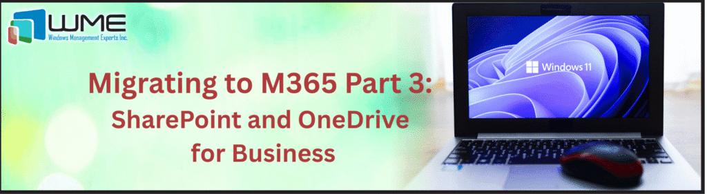 Migrating to M365 Part 3: SharePoint and OneDrive for Business