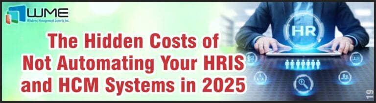 The Hidden Costs of Not Automating Your HRIS and HCM Systems in 2025