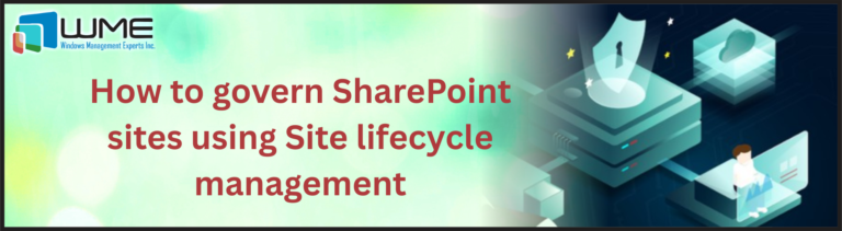 How to govern SharePoint sites using Site lifecycle management